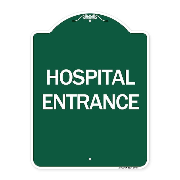 Signmission Designer Series Sign-Hospital Entrance, Green & White Aluminum Sign, 18" H, GW-1824-24455 A-DES-GW-1824-24455 - main
